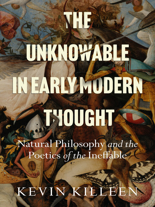 Title details for The Unknowable in Early Modern Thought by Kevin Killeen - Available